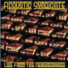 Acoustic Syndicate - Live From The Neighborhood - Set 2