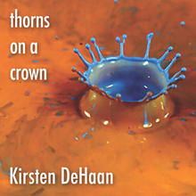 Kirsten DeHaan - Thorns On A Crown