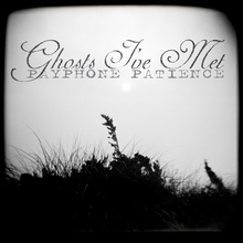 Ghosts I've Met - Payphone Patience