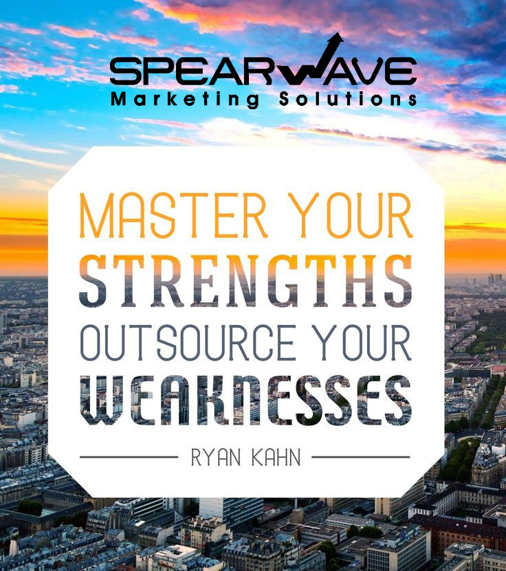 Master Your Strengths Outsource Your Weaknesses. Quote 
