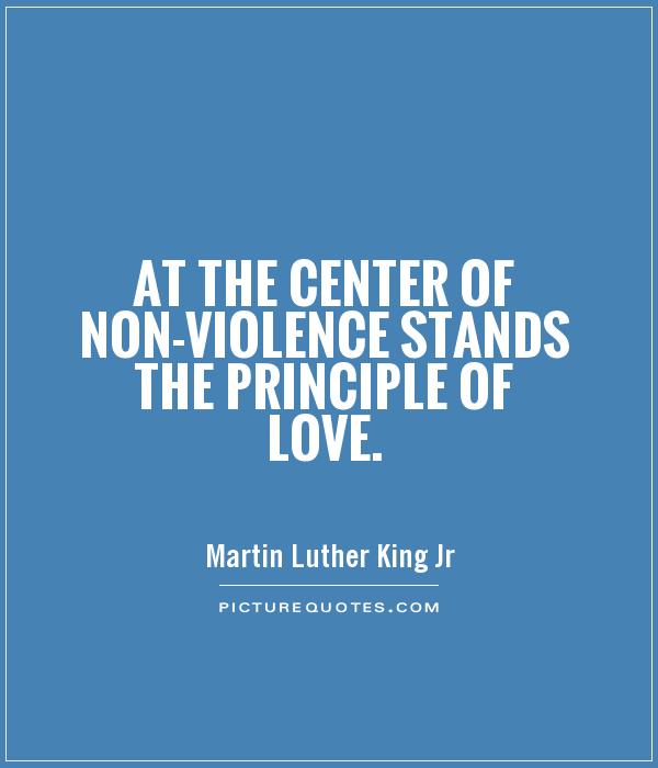 at-the-center-of-nonviolence-stands-the-principle-of-love-quote-1.jpg