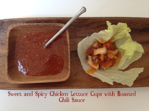 Sweet and Spicy Chicken Lettuce Cups with Roasted Chili Sauce