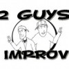 2 Guys Improv
