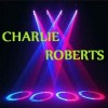 Charlie Roberts Band & DJ Show