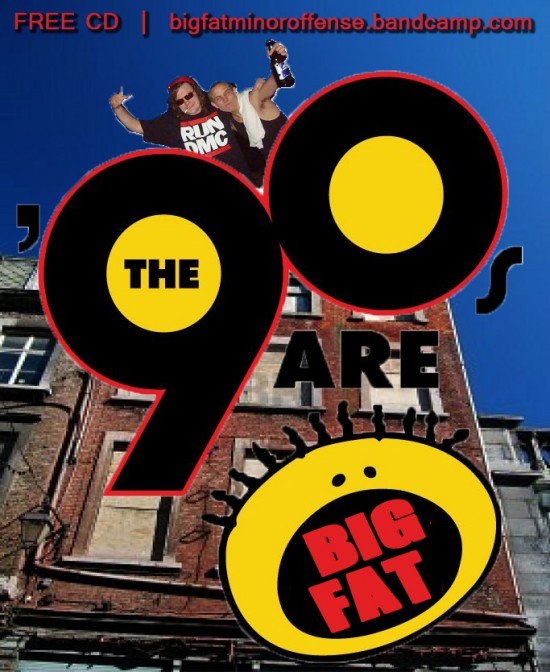 The 90's are Big Fat