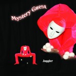 Juggler "Mystery Guest"