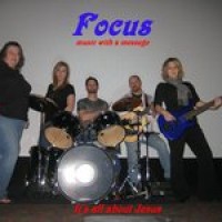 FOCUS - Music with a message - Bands & Groups in Crawfordsville, Indiana