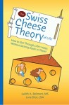 Author of The Swiss Cheese Theory of Life! Author of The Swiss Cheese Theory of Life!