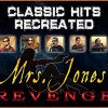 Mrs. Jones Revenge