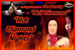 TBC STARS- "Neil Diamond- Hot Diamond Nights" TM Tribute TBC STARS- "Neil Diamond- Hot Diamond Nights" TM Tribute