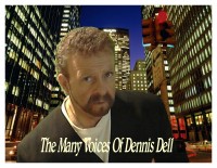 The Many Voices Of Dennis Dell