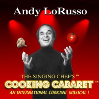 The Singing Chef -Andy LoRusso - Unique & Specialty in Santa Barbara, California