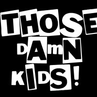 Those Damn Kids! - Bands & Groups in Goose Creek, South Carolina