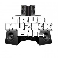 Tru3 Muzik Ent.