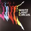 White_light_circus