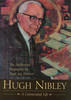 Hugh Nibley: A Consecrated Life