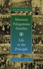 Mormon Polygamous Families: Life in the Principle