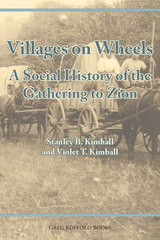 Villages on Wheels: A Social History of the Gathering to Zion