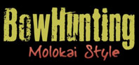 Bow Hunting Molokai Style