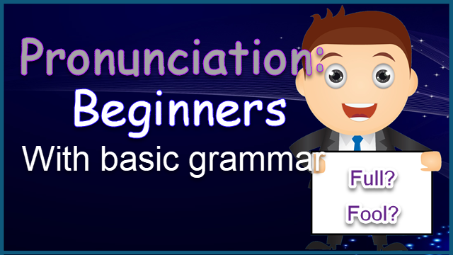 Pronunciation Beginners With Grammar