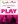 Play | A Festival of Fun