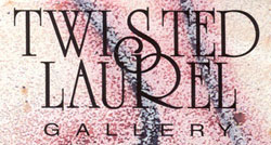 Twisted Laurel Gallery