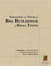 Harnessing the Power of Big Buildings in Small Towns
