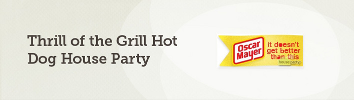 Thrill of the Grill Hot Dog House Party™