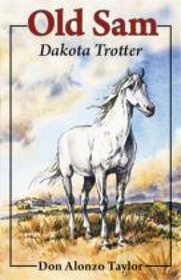 Old Sam: Dakota Trotter