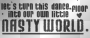 nasty world