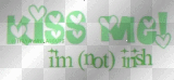 kiss me im not irsh