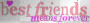 Best friends mean 4ever