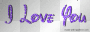 i love you