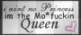 im the queen