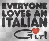 Everyone Loves An Italian Girl