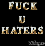 fuck the haters