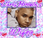 CHR!$ BR0WN*$ W!F3Y