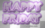 Happy Friday