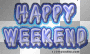 happy weekend