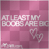 at least mi boobs are big!!