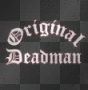 Original Deadman