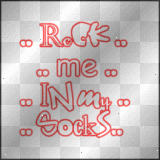 rock me in my socks
