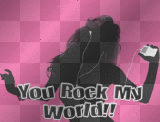 u rock my world