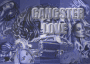 GANGSTER LOVE GANGSTER LOVE