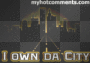 i own the city