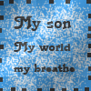 my son world my breath