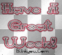 have a great week