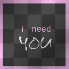 I Need You