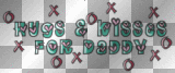 Hugs & Kisses for Daddy Hugs & Kisses for Daddy