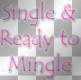 single and ready to mingle